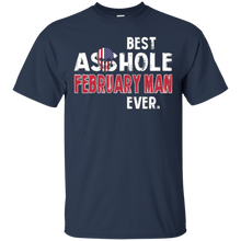 Best Asshole February Man Ever T-Shirt
