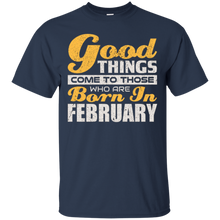Good Things To Those Born In February T-Shirt