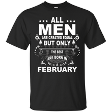 All men are created equal are born in February Christmas Tee