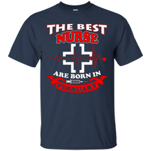 The Best Nurses Are Born In FEBRUARY Nursing Honnor T-Shirt