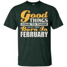 Good Things To Those Born In February T-Shirt