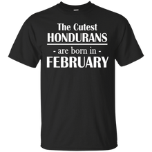 The Cutest Hondurans Are Born In February- Birthday T-Shirt