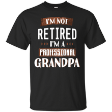 Mens I'm Not Retired I'm A Professional Grandpa Shirt Grandad