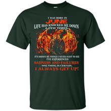 I Always get up - Born in June - T-shirt month gift