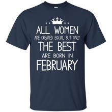 All Women Created Equal But The Best Are Born In February