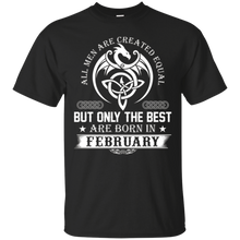 All Men Created Equal But The Best Are Born In February