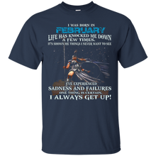 I Always get up - Born in February - Woman T-shirt gift