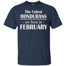 The Cutest Hondurans Are Born In February- Birthday T-Shirt