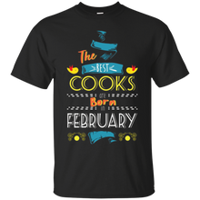 The Best Cooks Are Born In February Tshirt