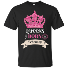 Queens Are Born In February Birthday Girl Gift T-Shirt