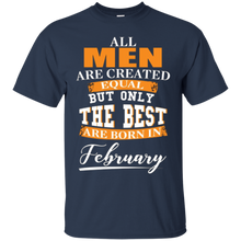 Mens Funny All men are created equal February Birthday Tshirt