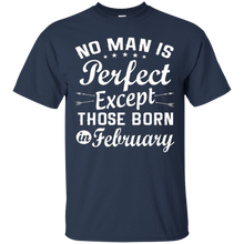 Perfect Man T-Shirt - No Man Is Perfect Except Those Born In