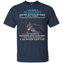 I Always get up - Born in August - Woman T-shirt gift