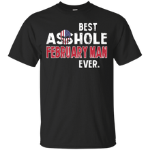 Best Asshole February Man Ever T-Shirt