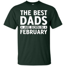 Mens The Best Dads Are Born In February T-Shirt