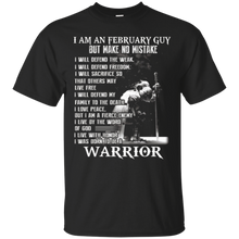 Mens I Am An February Guy But Make No Mistake Shirt