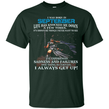 I Always get up - Born in September - Woman T-shirt gift