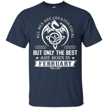 All Men Created Equal But The Best Are Born In February