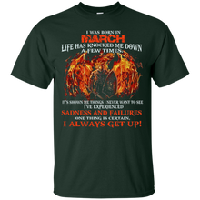I Always get up - Born in March - T-shirt month gift