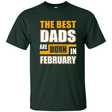 The Best Dads Are Born In February T-Shirt