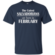 The Cutest Salvadorians..Born In February- Birthday T-Shirt