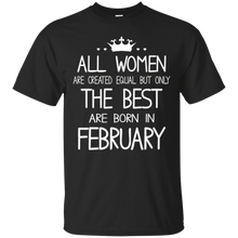 All Women Created Equal But The Best Are Born In February