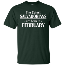 The Cutest Salvadorians..Born In February- Birthday T-Shirt
