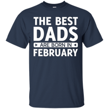 Mens The Best Dads Are Born In February T-Shirt