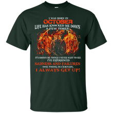 I Always get up - Born in October - T-shirt month gift