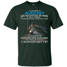 I Always get up - Born in August - Woman T-shirt gift
