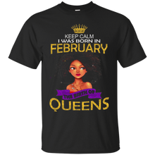 Keep Calm I Was Born In February The Birth Of Queens Shirt