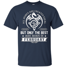 All Women Created Equal But The Best Are Born In February