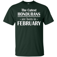 The Cutest Hondurans Are Born In February- Birthday T-Shirt