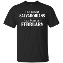 The Cutest Salvadorians..Born In February- Birthday T-Shirt
